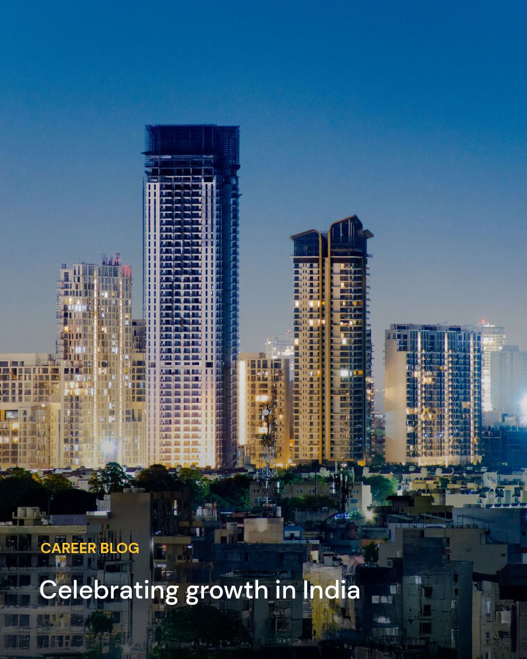 Delhi skyline. Career Blog: Celebrating growth in India