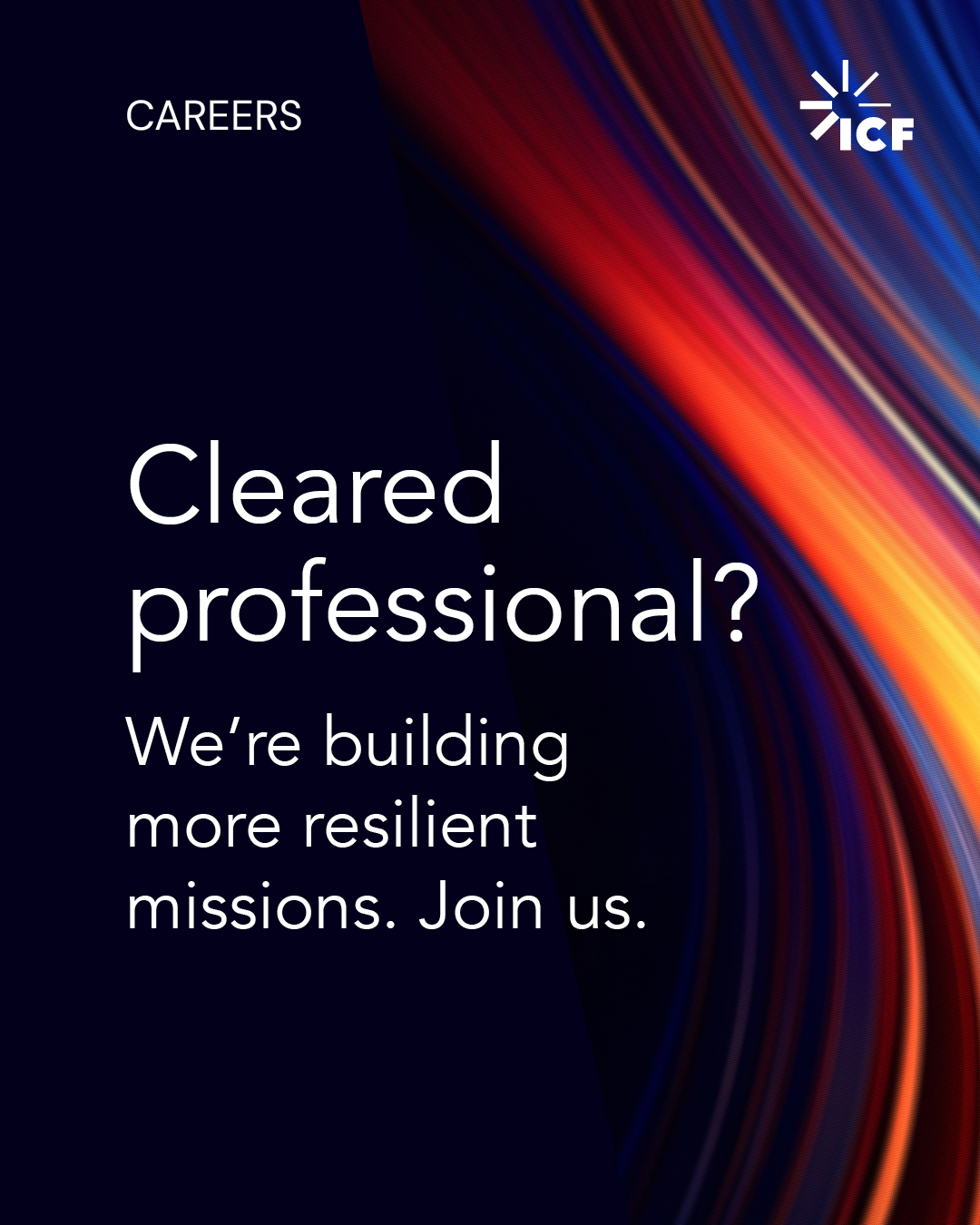 Graphic with the word “Careers” and headline copy reading: “Cleared professional? We’re building more resilient missions. Join us.” Dark background with colorful light accents.
