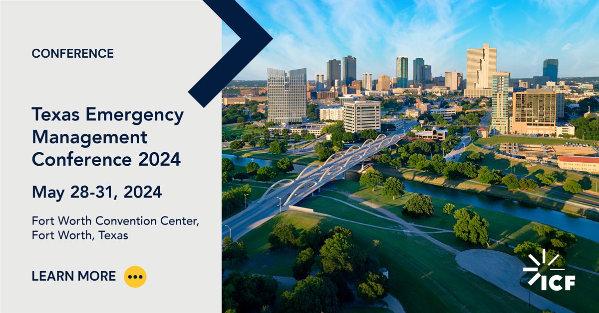 ICF at the 2024 Texas Emergency Management Conference ICF