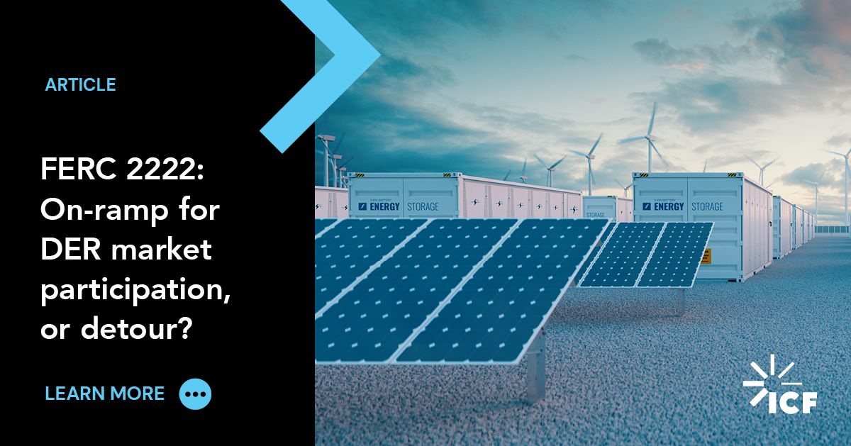 FERC 2222: On-Ramp for DER Market Participation or a Detour? | ICF