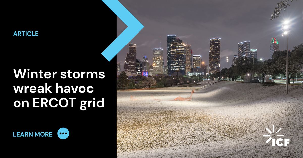Winter Storms Wreak Havoc on ERCOT Grid ICF