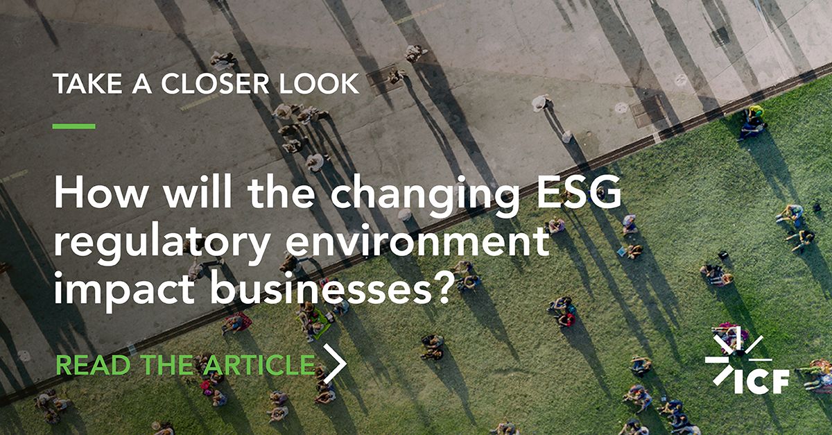 The impact of changing the ESG regulatory environment on business ICF