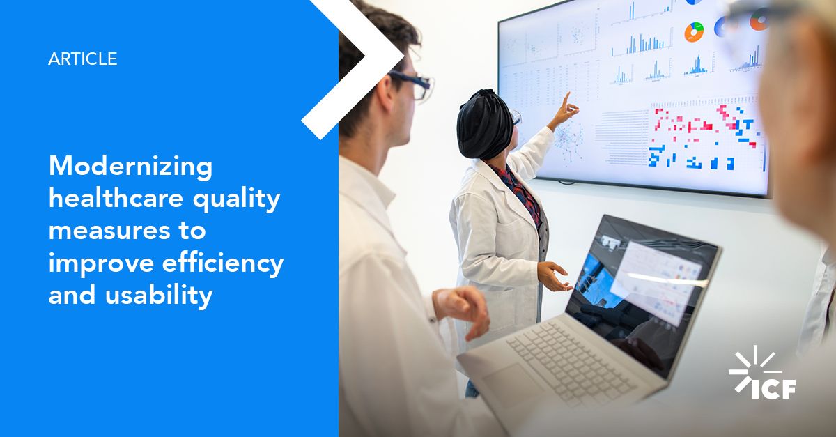 CMS Modernizes Healthcare Quality Measures to Improve Outcomes | ICF