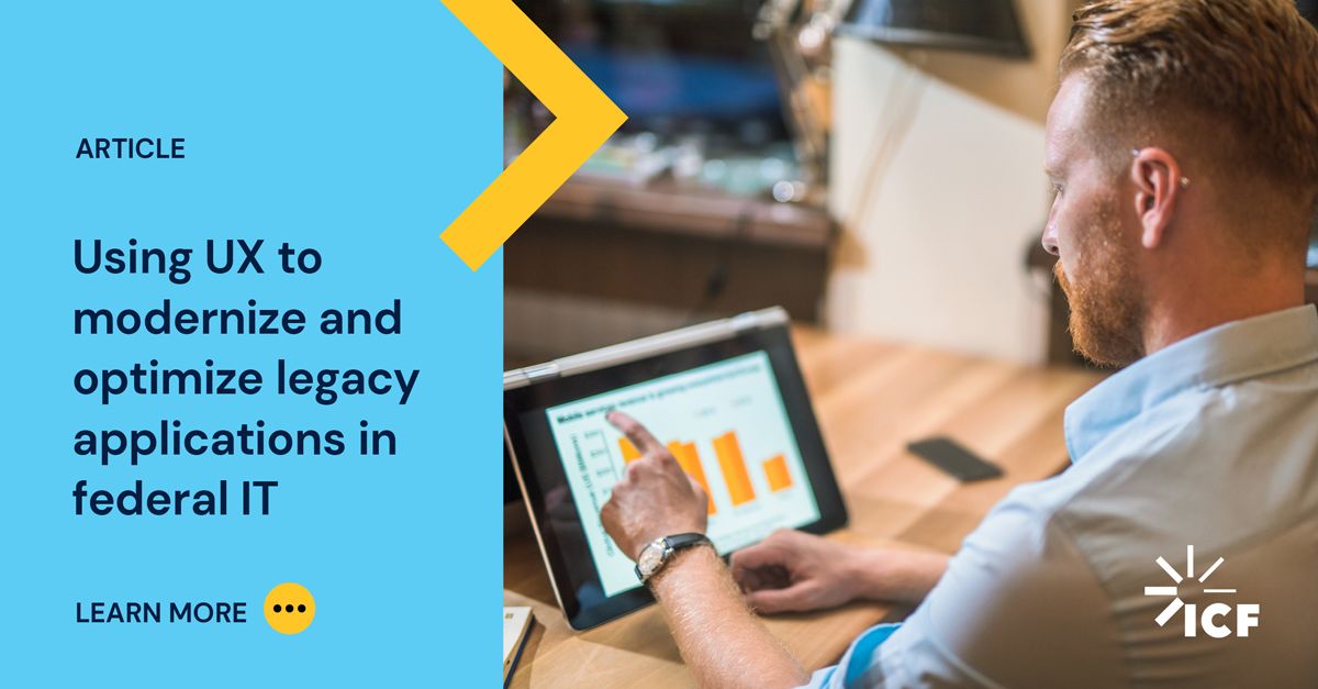 UX modernization for legacy applications in federal IT | ICF